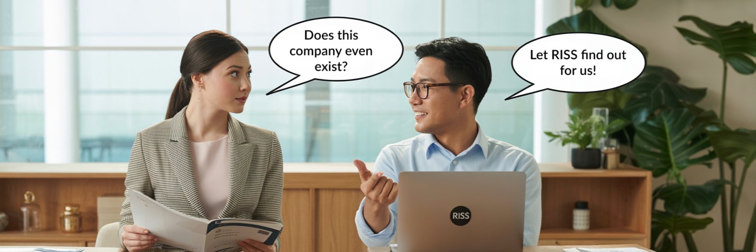 Two colleagues talking: “Does this company even exist?” “Let RISS find out for us!”